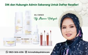 Peluang Usaha Kecantikan, Arinna Hidayah Skincare Buka Program Reseller dan Affiliate